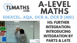 ALevel Maths H526 Further Integration Introducing Integration by Parts amp LATE [upl. by Esilana]