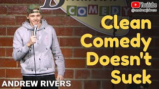 Clean Comedy Doesnt Suck  Andrew Rivers  20min  Mini Special [upl. by Brader]