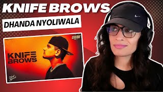 KNIFE BROWS DHANDA NYOLIWALA REACTIONREVIEW [upl. by Inram]