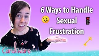 6 Ways to Handle Sexual Frustration 😳🤫 [upl. by Miun]