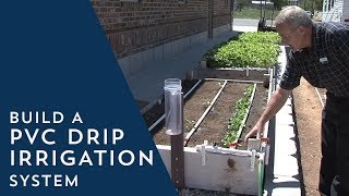 How to Build a PVC Drip Irrigation System [upl. by Kluge]