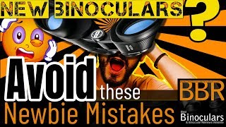 3 Worst Mistakes Beginners Make using Binoculars amp How to Avoid Them [upl. by Vasos]