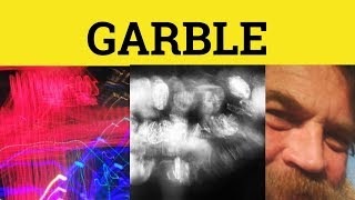 🔵 Garble  Garbled Meaning  Garble Examples  Garble Defined [upl. by Nileuqay]