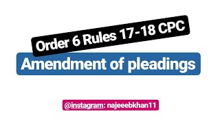 Amendment of pleadings Order 6 Rules 1718 CPC [upl. by Hertzog874]