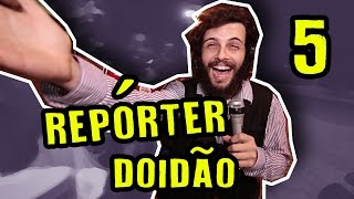 REPÓRTER DOIDÃO  RALA RALÁ [upl. by Clementine208]