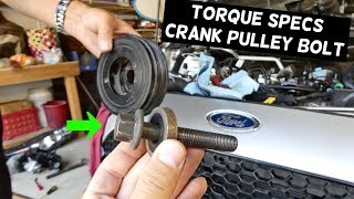 CRANKSHAFT PULLEY BOLT TORQUE SPECS FORD FIESTA FOCUS FUSION ESCAPE MONDEO [upl. by Wilkins597]