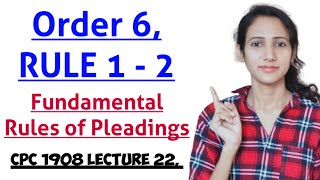 ORDER 6 RULE 1 AND 2 CPC  FUNDAMENTAL RULES OF PLEADINGS IN CPC  CPC 1908 LECTURE 22 [upl. by Einafit]