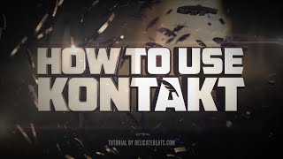 How To Use Kontakt beginner tutorial [upl. by Purington309]