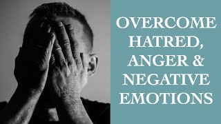 Quick Tips To Overcome Hatred Anger amp Negative Feelings Towards Someone I The Speakmans [upl. by Brothers133]