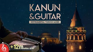 Instrumental Turkish Music  Kanun amp Guitar 1 ♫ ᴴᴰ [upl. by Viking]