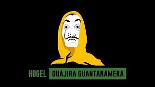 HUGEL  Guajira Guantanamera Lyrics Vidéo [upl. by Ardine]