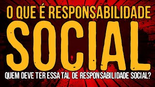 O Que é Responsabilidade Social [upl. by Wildon]