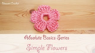 Absolute Beginner Crochet Series Ep 8 How to Crochet a Simple Flower [upl. by Pandolfi]