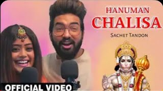 Hanuman Chalisa  Sachet Tanon  Sachet Parampara New Song  Hanuman Chalisa Full Song By Sachet [upl. by Romelle303]