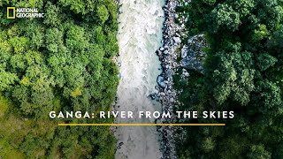 The Mighty River  Ganga River From The Skies  National Geographic [upl. by Ahset]