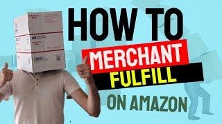 How to Merchant Fulfill items on Amazon  Beginners Guide to FBM [upl. by Larred]