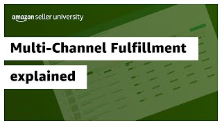 MultiChannel Fulfillment explained [upl. by Eus]