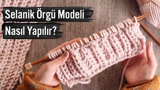 Selanik Örgü Modeli Nasıl Yapılır [upl. by Susejedesoj]