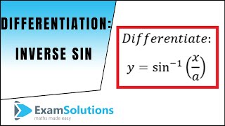 Differentiating inverse sinxa  ExamSolutions Maths Revision [upl. by Jan]