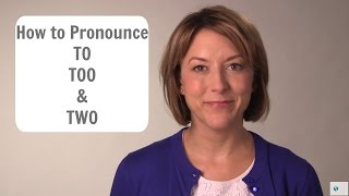 Learn to pronounce TO TOO TWO 2  American English Homophone Pronunciation Lesson learnenglish [upl. by Fidelia]