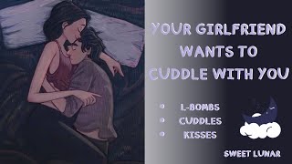 ASMR F4A Needy Girlfriend Wants To Cuddle With You Cuddles Sleep Aid [upl. by Ferriter]