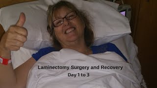 Laminectomy Surgery and Recovery days 1 to 3 [upl. by Ahsino]