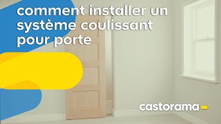 Comment installer un système coulissant pour porte  Castorama [upl. by Robillard]