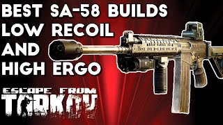 Best SA58 Builds  Low Recoil and High Ergonomics  Escape From Tarkov [upl. by Mendelson]