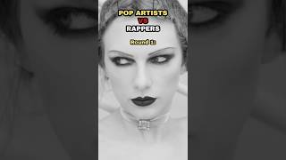 POP Artists VS RAPPERS Pop VS Rap [upl. by Tivad]