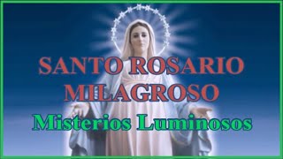 Santo Rosario Milagroso  Jueves  Misterios Luminosos [upl. by Brower]