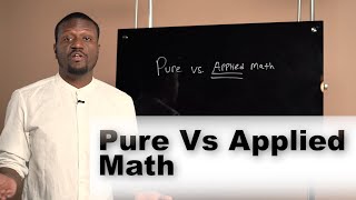 Pure Vs Applied Math [upl. by Esirahs]