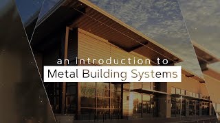 An Introduction to Metal Building Systems [upl. by Tace956]