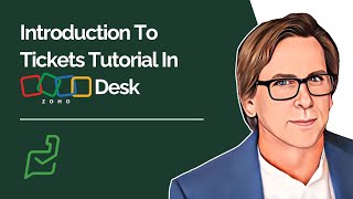 Introduction To Tickets Tutorial In Zoho Desk [upl. by Yeliah402]