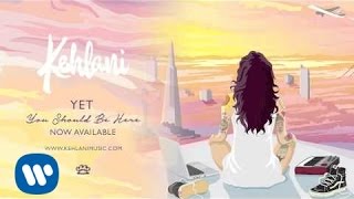 Kehlani  Yet Official Audio [upl. by Ytima]