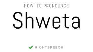 Shweta  How to pronounce Shweta  Indian Girl Name [upl. by Yancey]