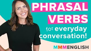 Phrasal Verbs for Everyday Conversation  My Tips to Learn amp Use Correctly [upl. by Asseram]