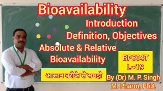 Bioavailability  Definition  Absolute Relative Bioavailability  Biopharmaceutics  BP604T  L19 [upl. by Bebe]