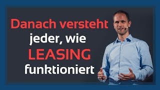 Einfach erklärt So funktioniert Leasing [upl. by Cleave200]