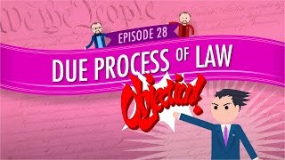 Due Process of Law Crash Course Government and Politics 28 [upl. by Anuahs384]