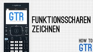 Funktionsscharen mit dem GTR TInspire CX zeichnen [upl. by Alehs722]