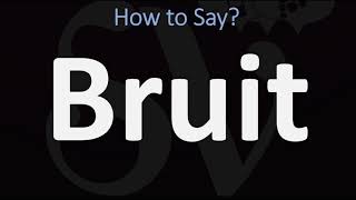 How to Pronounce Bruit CORRECTLY [upl. by Madra274]