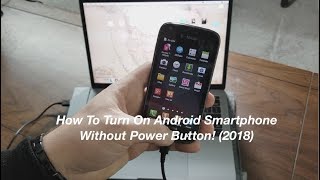 How To Turn On Android Smartphone Without Power Button 2018 [upl. by Tsan829]