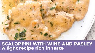 How to cook VEAL SCALOPPINI WITH WINE AND PARSLEY  Milanese recipe [upl. by Laubin]