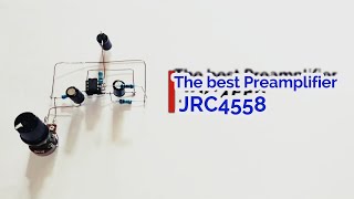 The Best Preamplifier JRC4558 [upl. by Zima]