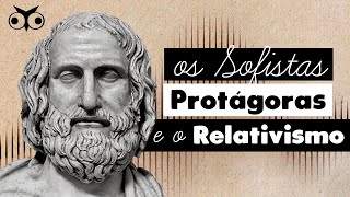 Quais as PRINCIPAIS IDEIAS de PROTÁGORAS  História da Filosofia [upl. by Margaretta]