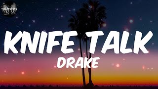 Drake  Knife Talk Lyrics [upl. by Aivilo878]