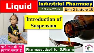 Suspension  Liquid dosage form  L13 Unit2 Industrial Pharmacy 5th Sem  Pharmaceuticsll DPharm [upl. by Savihc419]