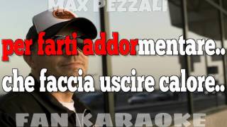 MAX PEZZALIUNA CANZONE DAMOREKARAOKE [upl. by Esserac]