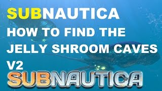 Subnautica how to find the jelly shroom caves easy [upl. by Demha297]