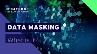 Data masking what is it and how is it done  DATPROF [upl. by Terag]